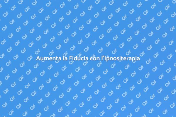 Fiducia in Se Stessi con l'Ipnositerapia