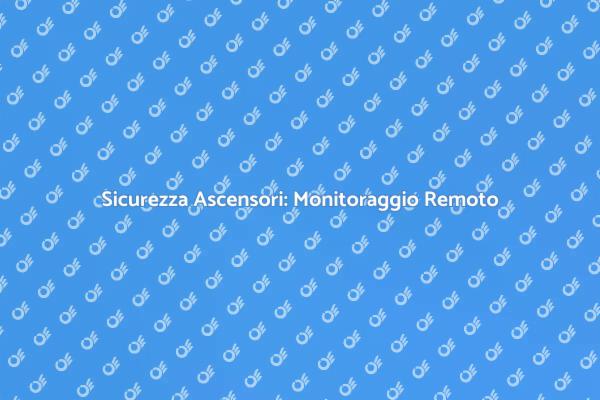 Efficienza e Sicurezza Ascensori