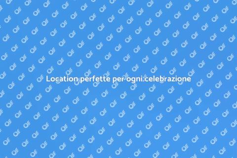 Prenotare una location per festeggiare
