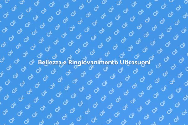 Ringiovanimento: Ultrasuoni per la Bellezza