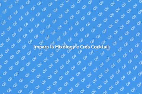 Corso di Mixology per Cocktail Unici
