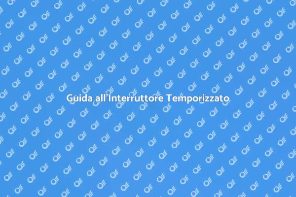 Installazione di un Interruttore Temporizzato