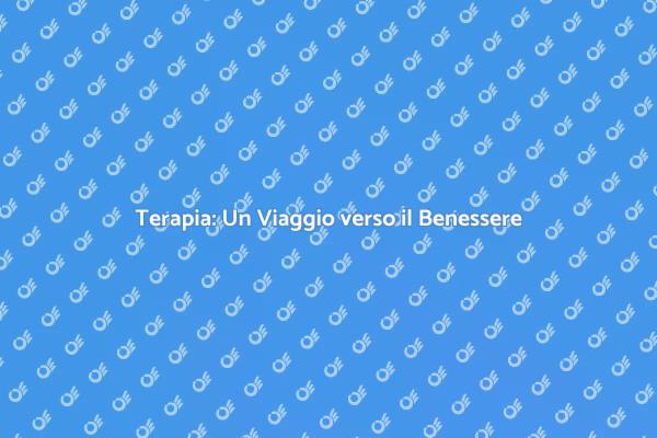 Terapia: Un Supporto per Ogni Sfida