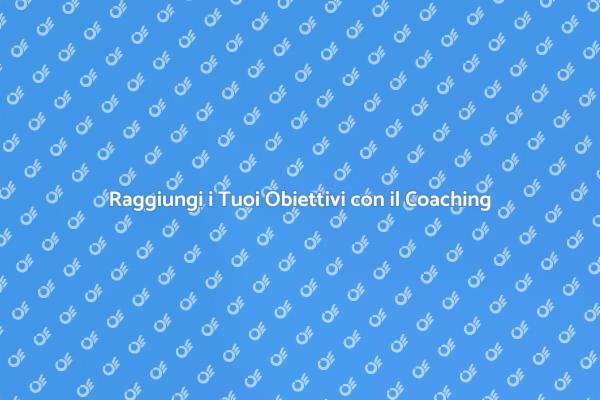 Potenzia il Tuo Benessere con il Coaching