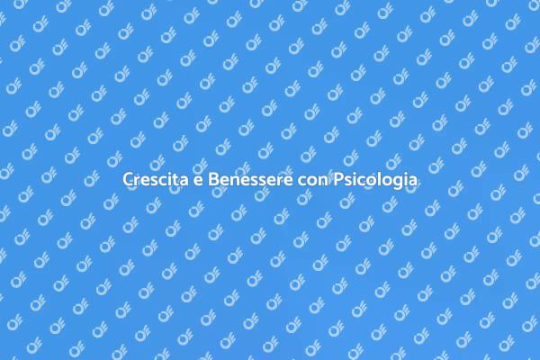 La Psicologia per la Tua Crescita