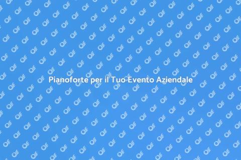 Trasporto Pianoforte per Eventi