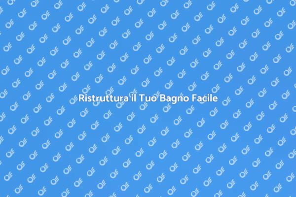 Guida al Rinnovo del Bagno