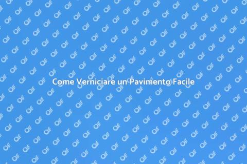 Verniciare un Pavimento: Guida Pratica