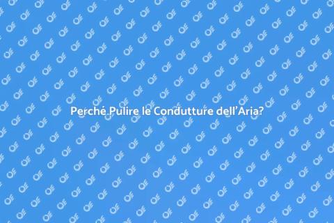 Pulire le Condutture dell'Aria