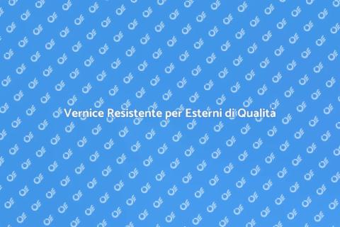 Vernice Esterni Resistenti per Casa