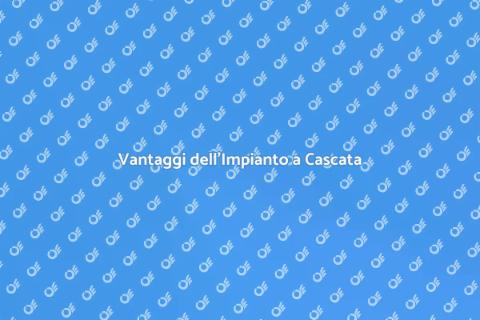 Impianto a Cascata: Vantaggi Frigoriferi