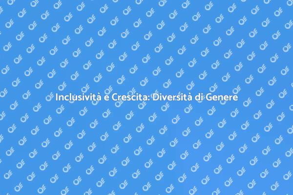 Diversità di Genere: Un Futuro Inclusivo