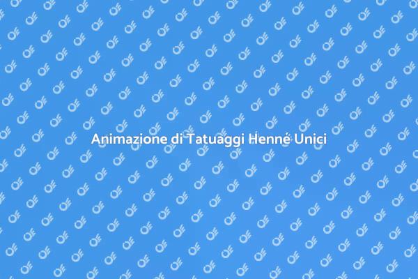 Un'Esperienza con Tatuaggi Henné