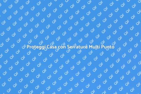 Serratura Multi Punto per Porte Blindate
