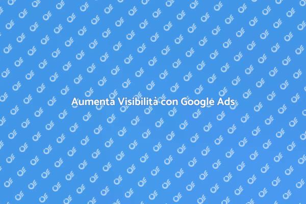 Potenzia la Tua Attività con Google Ads