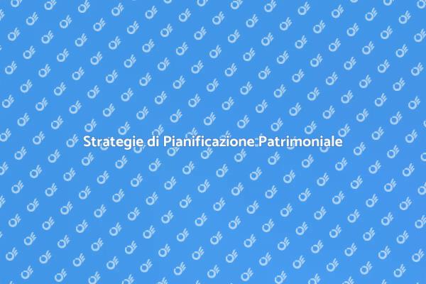 Costruisci il Tuo Futuro Patrimoniale