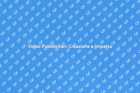 Produzione Video Pubblicitari Creativi