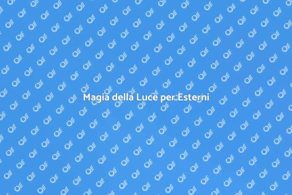 Illumina le Tue Strutture Esterne