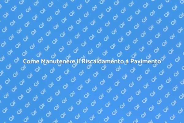 Manutenzione Efficiente del Riscaldamento