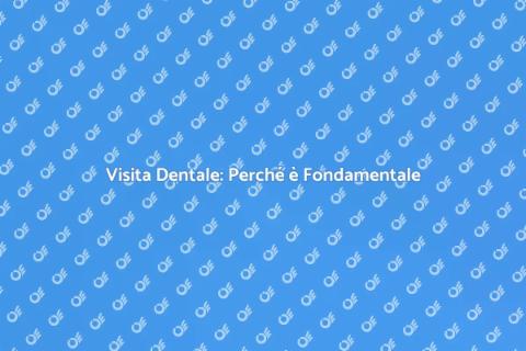 Diagnosi Malocclusioni: Importanza Visita