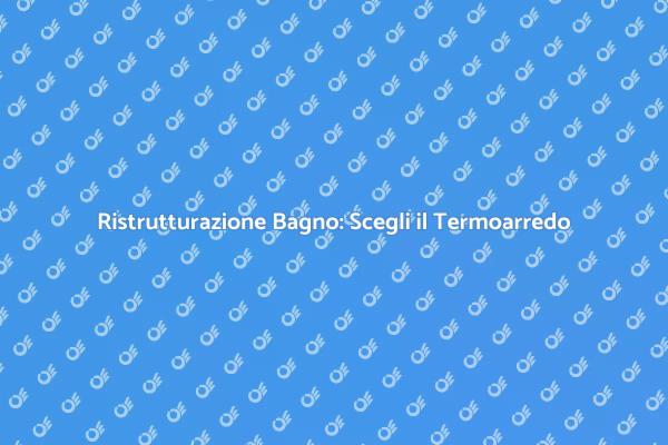 Ristruttura il Tuo Bagno con Stile