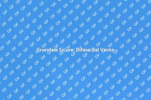 Proteggere le Grondaie dal Vento