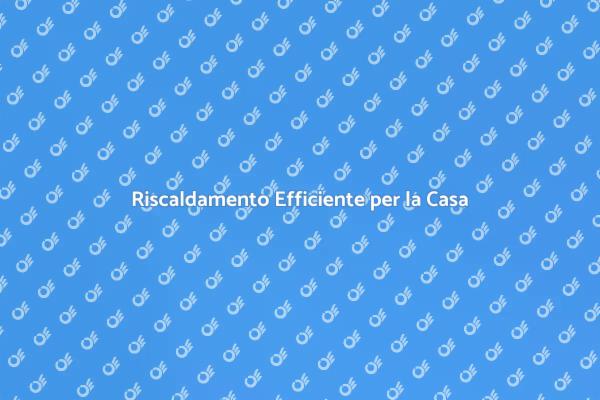 Comfort Termico e Risparmio Energetico