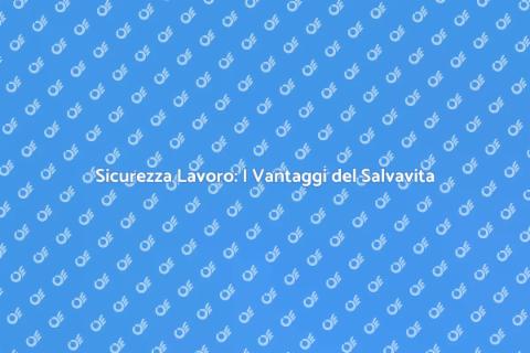 Salvavita Industriali: Sicurezza Lavoro