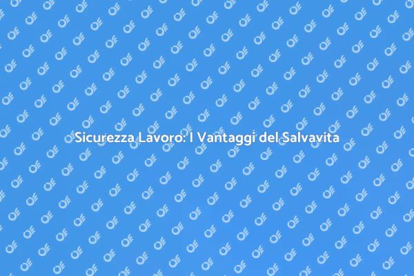 Salvavita: Proteggi il Tuo Ambiente di Lavoro