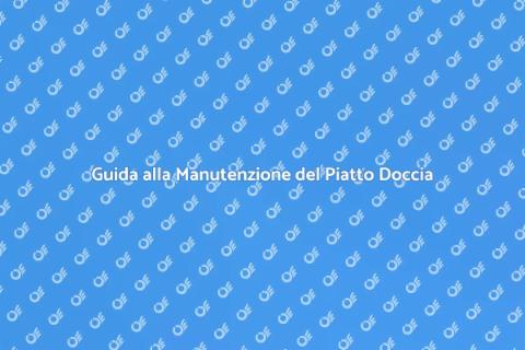 Manutenzione Piatto Doccia Filo Pavimento