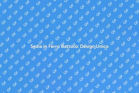Sedia in Ferro Battuto: Eleganza e Stile