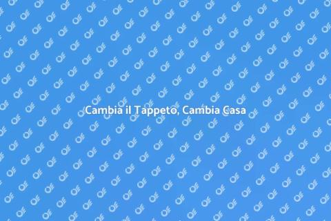 Sostituzione Tappeto: Rinnova Casa
