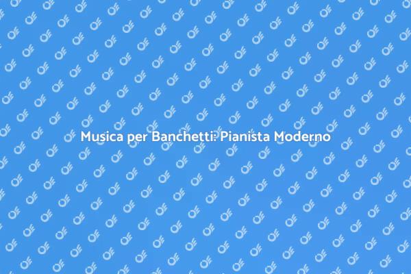 L'Essenza del Banchetto: Pianista Moderno