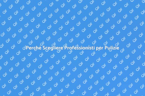 Pulizia Finale: Il Vantaggio dei Professionisti