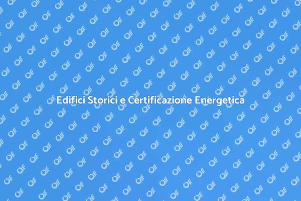 Sostenibilità per Edifici Storici