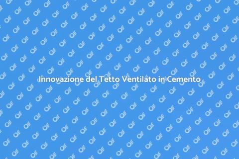 Tetto Ventilato in Cemento Armato