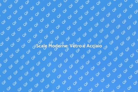Scale Interne in Vetro e Acciaio