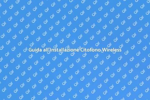 Installare Citofono Wireless Facile