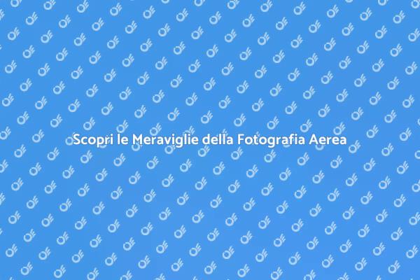 Rivoluziona la tua Visione con i Droni