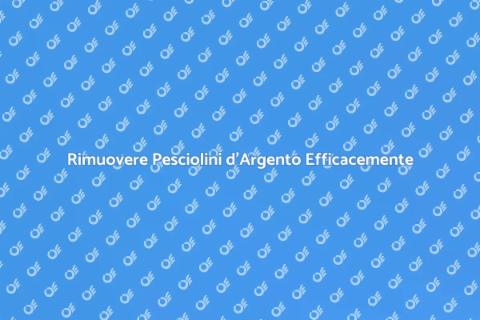 Disinfestazione Mirata Pesciolini d'Argento