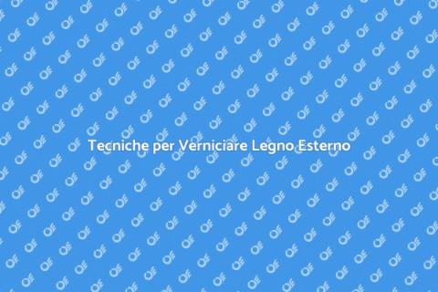 Verniciare Legno da Esterno con Smalto