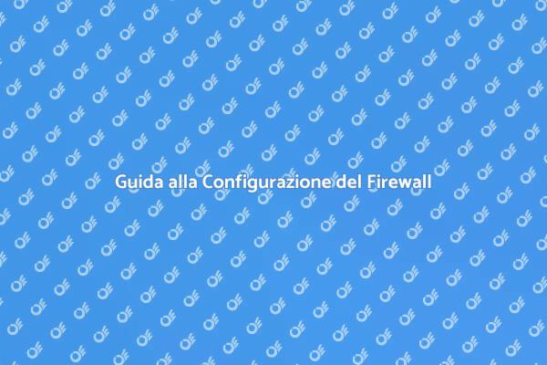Proteggi i Tuoi Dati con il Firewall