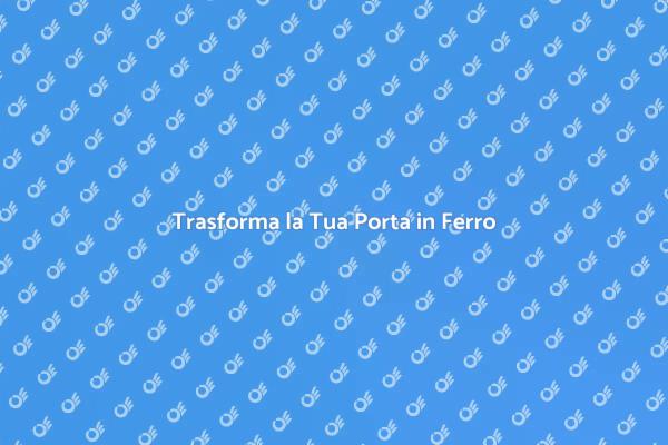 L'Arte della Porta in Ferro