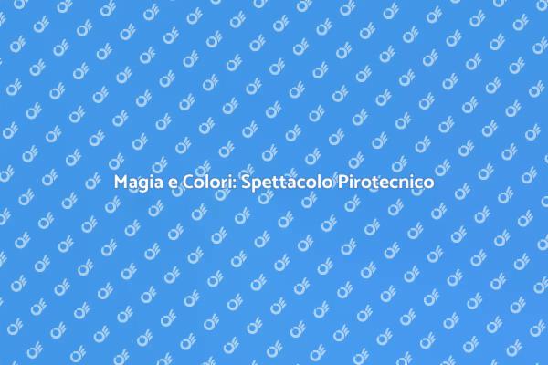 Emozioni nei Cieli: Spettacolo Pirotecnico