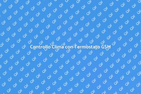 Termostato GSM per Clima Interno