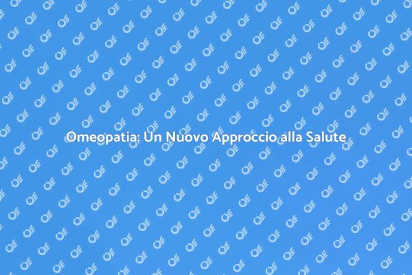 Omeopatia vs Medicina Tradizionale