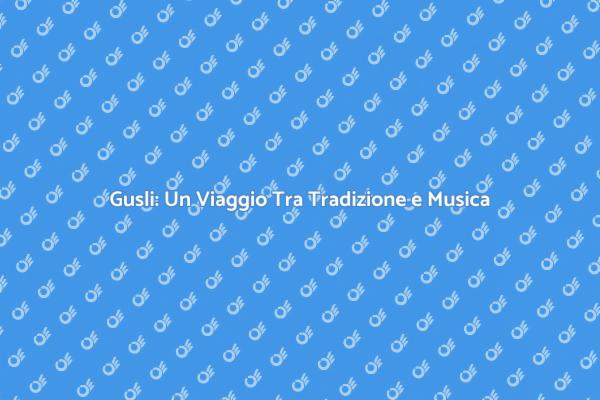 Impara a Suonare il Gusli Oggi!