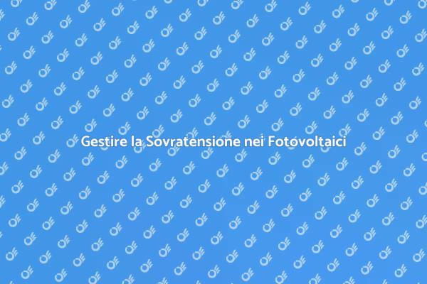 Sovratensione nei Sistemi Fotovoltaici