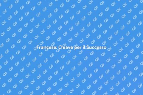 Impara il Francese per il Successo