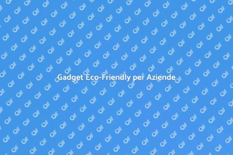 Gadget Promozionali Green per Aziende